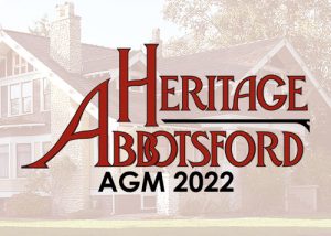 Faded image of Trethewey House with "Heritage Abbotsford AGM 2022".